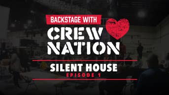 Backstage with Crew Nation: Silent House Productions - Episode 1