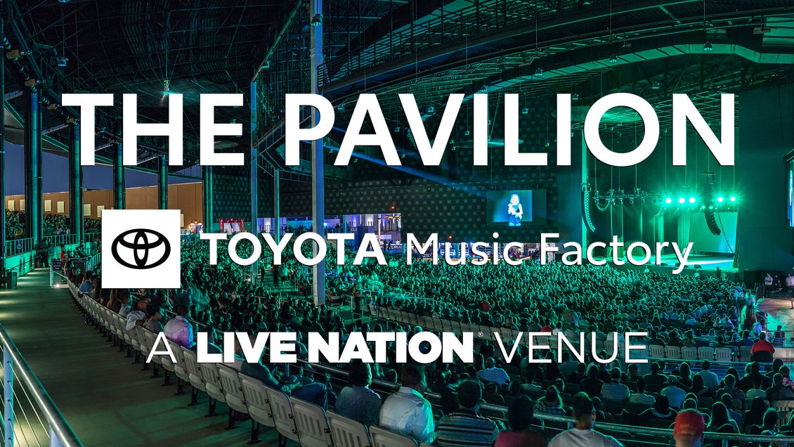The Pavilion at Toyota Music Factory 2020 show schedule & venue