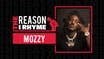 The Reason I Rhyme: Mozzy